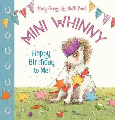 Mini Whinny - Happy Birthday to Me!