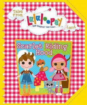 Tales from Lalaloopsy - Scarlet Riding Hood